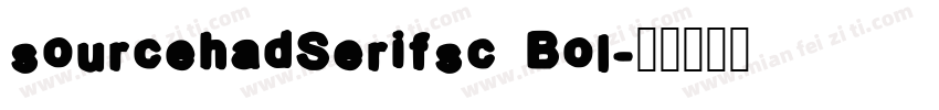 sourcehadSerifsc Bol字体转换